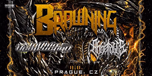THE BROWNING, WITHIN DESTRUCTION, ABBIE FALLS - Praha