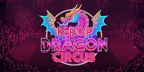 Gandeys K-Pop Dragon Circus Guernsey