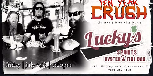 TEN YEAR CRUSH DEBUT @ LUCKYS SPORTS BAR CLEARWATER