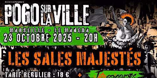 Les Sales Majest\u00e9s + Les Tardigrades au MAKEDA - Marseille