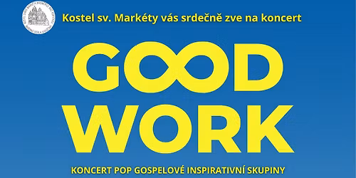Koncert skupiny GOOD WORK