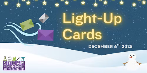STEAM-Powered Saturday: Light Up Cards