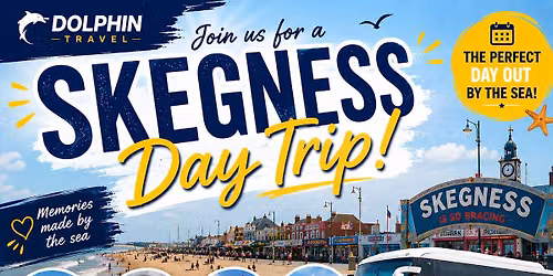 Skegness day trip 