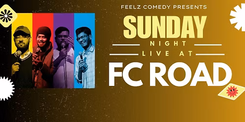 Sunday Night Live at FC Road by FEELz COMEDY