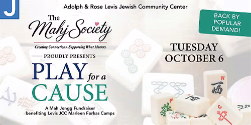 Adolph & Rose Levis JCC  & The Mahj Society Presents Play for a Cause