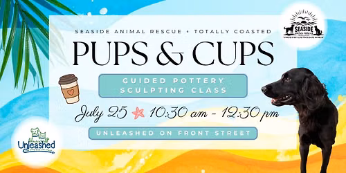 Pups & Cups with Seaside Animal Rescue and Totally Coasted