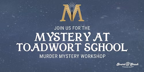 Mystery at Toadwort School: Murder Mystery & DIY