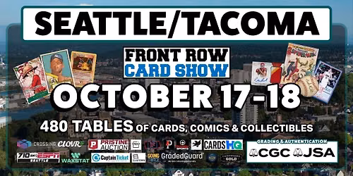 Seattle\/Tacoma Front Row Card Show - Cards, Comics & Collectibles