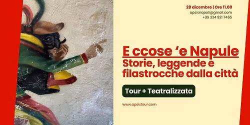 E ccose 'e Napule. Storie, leggende e filastrocche dalla citt\u00e0: tour + teatralizzata