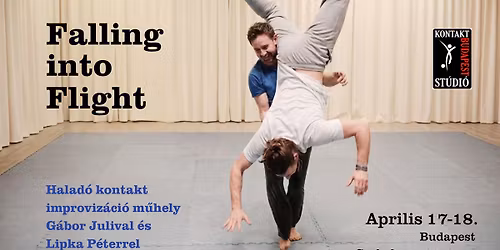 Falling Into Flight - Halad\u00f3 kontakt improviz\u00e1ci\u00f3 m\u0171hely  G\u00e1bor Julival \u00e9s Lipka P\u00e9terrel