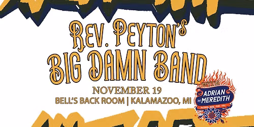 The Reverend Peyton\u2019s Big Damn Band w\/ Adrian and Meredith - Bell's Eccentric Cafe, Kalamazoo, MI