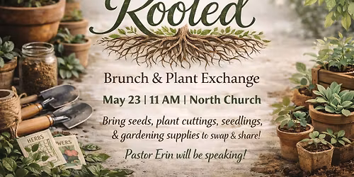 "Rooted" Women's Brunch and Garden Exchange