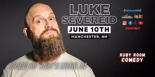 LUKE SEVEREID in  Manchester, NH \/ "Stand UP that's Metal AF"