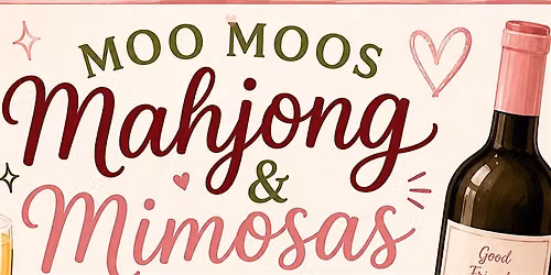 Moo Moo's, Mahjong, & Mimosas