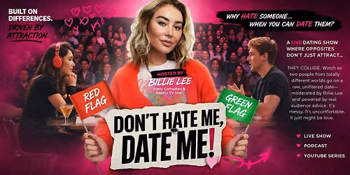 \u201cDon\u2019t Hate Me, Date Me!\u201d Hosted By Billie Lee