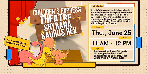 Children's Express Theatre: Shyrana Saurus-Rex