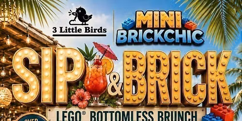 SIP & BRICK \u2013 LEGO\u00ae BOTTOMLESS BRUNCH