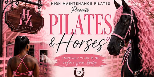 High Maintenance Presents: Pilates and Horses