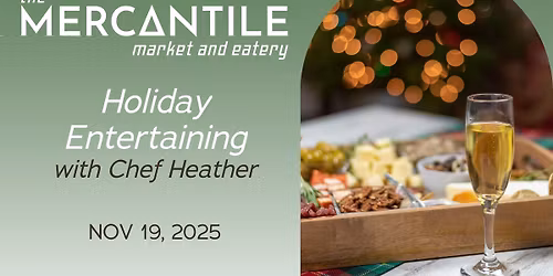 Holiday Entertaining with Chef Heather