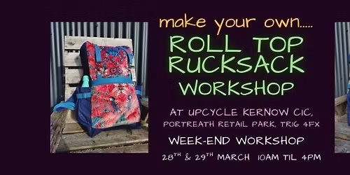 Make your own Roll Top Rucksack - weekend workshop