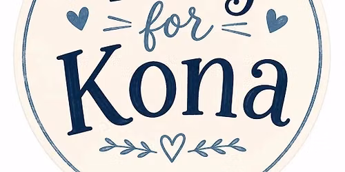 Benefit for Kona and Family