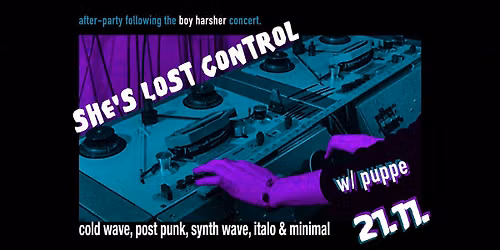 SHE\u2019S LOST CONTROL \u2013 Afterparty Boy Harsher - Naumanns Gaststube