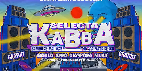 SELECTA KABBA (Gratuit) @ La Trampa, Lagord : World Afro Diaspora Music