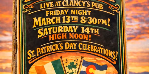 Big Paddy at Clancy's March 13th and 14th