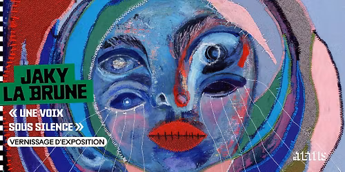 Vernissage \u00b7 Jaky La Brune, \u00ab Une voix sous silence \u00bb \u00b7 Le Tetris