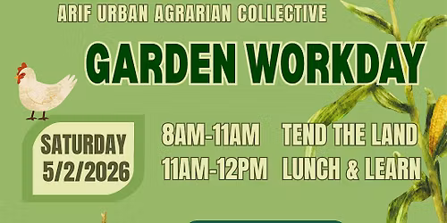 Arif Collective Garden Workday & Lunch-n-Learn 5.2.26