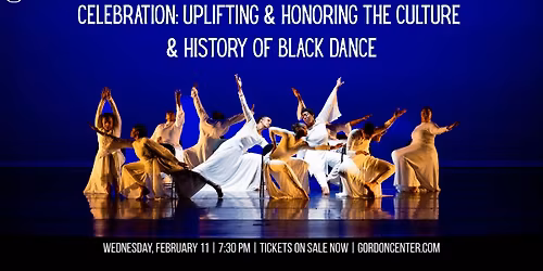 Celebration: Uplifting & Honoring the Culture & History of Black Dance
