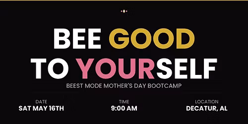BEE GOOD to YOURSELF - BEEST MODE BOOTCAMP