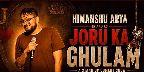 Joru Ka Ghulam - By Himanshu Arya
