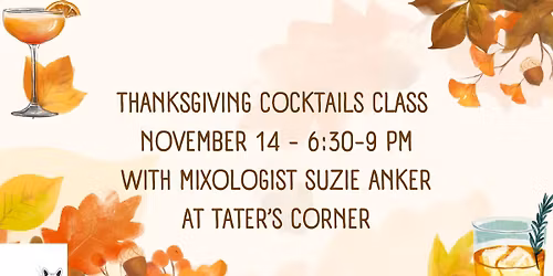 Thanksgiving Cocktails Class - November 14