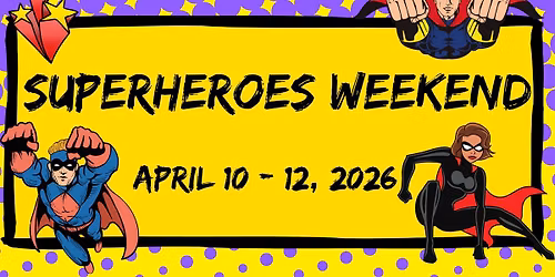 Superheroes Weekend