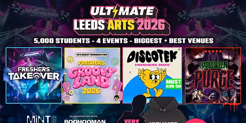 ULTIMATE LEEDS ARTS FRESHERS 2026 \u26a1\ufe0f Sold Out 15 years Running! \ud83d\udc55 FREE Hoodie with Every Ticket!