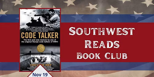 Southwest Reads Book Club: Code Talker 
