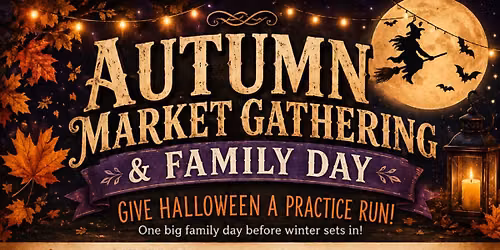 AUTUMN MARKET GATHERING & FAMILY DAY