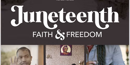 Juneteenth Faith & Freedom Screening