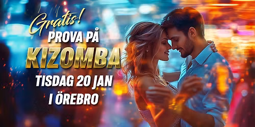 \ud83d\udca5GRATIS\ud83d\udca5 prova p\u00e5 KIZOMBA i \u00d6rebro + Social Dans