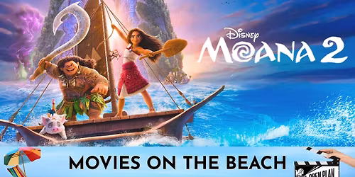 Open Plan Pictures presents Moana 2 @ Hobie Beach
