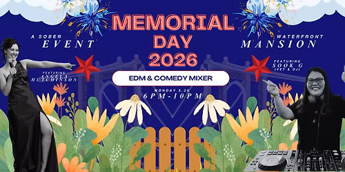 Memorial Day EDM & Comedy Mixer