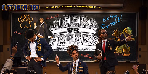 GEEKS VS. FREAKS | OCTOBER 3RD