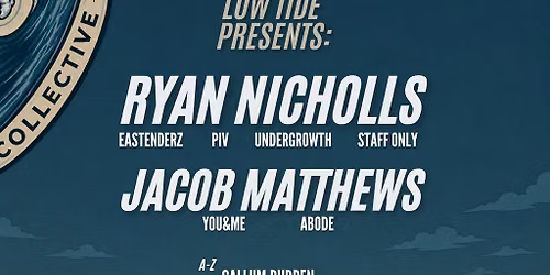 Low Tide Collective Vol.3: Ryan Nicholls & Jacob Matthews