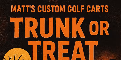 TRUNK OR TREAT (GOLF CART STYLE)
