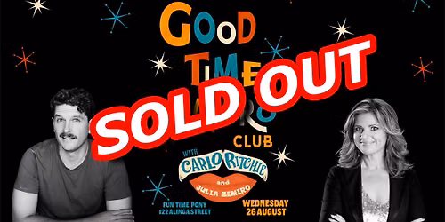 SOLD OUT - The Good Time Impro Club - August