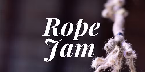 Rope Jam - Bring A Friend Night!