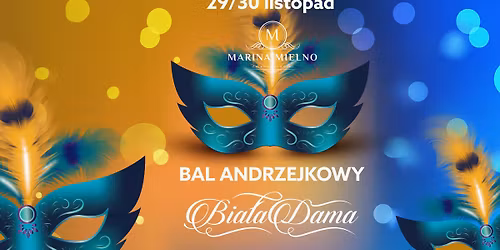 \ud83c\udfad MASKARADA ANDRZEJKOWA W STYLU WENECKIM | 29 LISTOPADA 2025 | BIA\u0141A DAMA, MIELNO