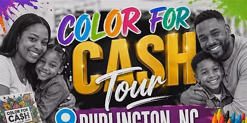 COLOR FOR CASH TOUR 2026: Burlington NC