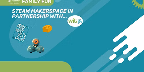 Family Fun: STEAM Makerspace with WIT4Girls